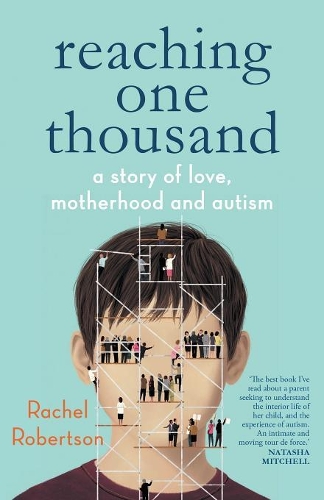 Reaching One Thousand: A Story of Love, Motherhood and Autism (Paperback)