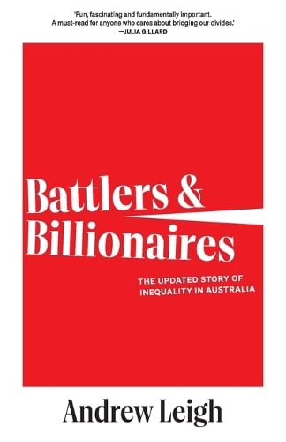 Battlers and Billionaires: The Updated Story of Inequality in Australia (Paperback)