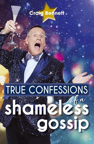 True Confessions of a Shameless Gossip (Paperback)