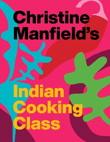 Christine Manfield's Indian Cooking Class (Hardback)