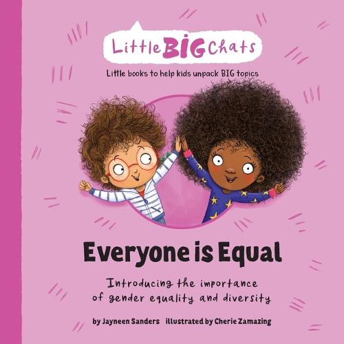 Everyone is Equal: Introducing the importance of gender equality and diversity - Little Big Chats (Paperback)