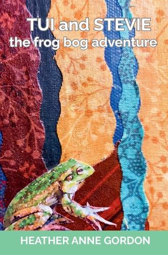 Tui and Stevie - the frog bog adventure (Paperback)