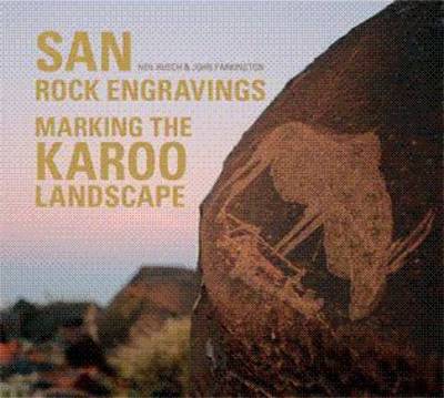 San Rock Engravings: Marking the Karoo Landscape (Hardback)