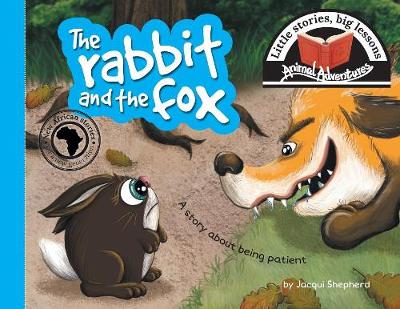 The Rabbit and the Fox: Little Stories, Big Lessons - Animal Adventures (Paperback)