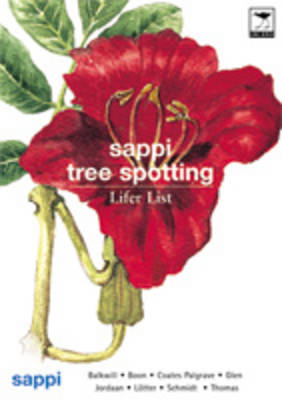SAPPI Tree Spotting Lifer List: Balkwill, Boon, Coates Palgrave, Glen, Jordaan, Lotter, Schimdt, Thomas (Paperback)