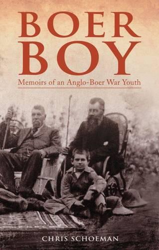 Boer Boy: Memoirs of an Anglo-boer War Youth (Hardback)
