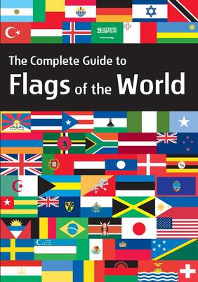 The Complete Guide To Flags Of The World 