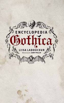 Encyclopedia Gothica (Hardback)