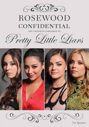 Rosewood Confidential: The Unofficial Companion to Pretty Little Liars (Paperback)