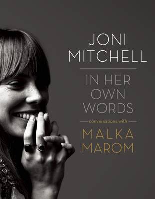 Joni Mitchell: In Her Own Words (Hardback)