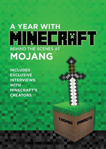 A Year With Minecraft: Behind the Scenes at Mojang (Paperback)