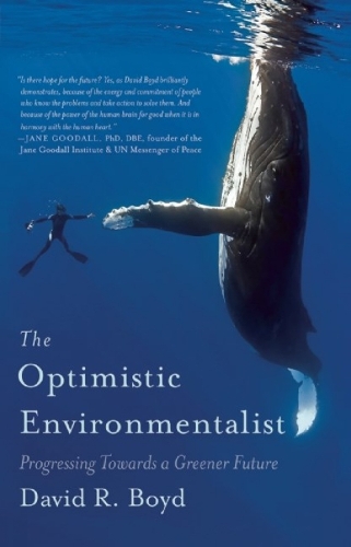 The Optimistic Environmentalist: Progressing Toward a Greener Future (Paperback)