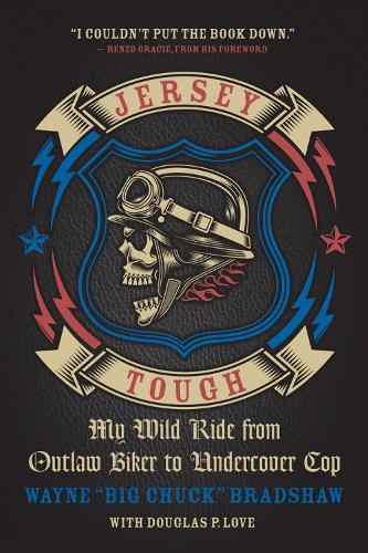 Jersey Tough: My Wild Ride from Outlaw Biker to Undercover Cop (Paperback)