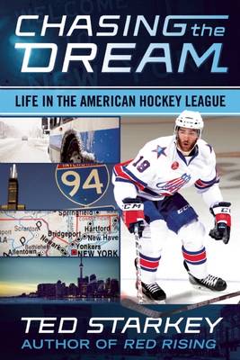 Chasing the Dream: Life in the American Hockey League (Paperback)