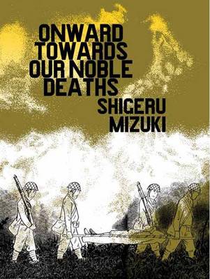 Onward Towards Our Noble Deaths (Paperback)