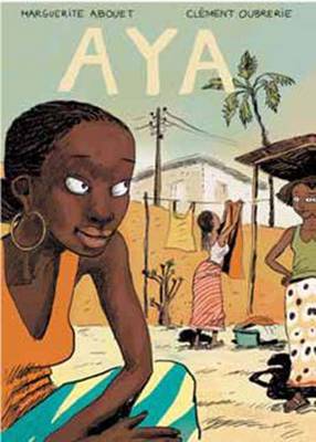 Aya Book 1 By Marguerite Abouet Clement Oubrerie