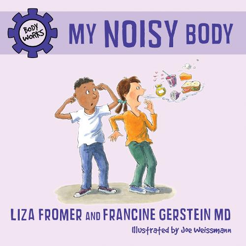 My Noisy Body: Body Works (Hardback)