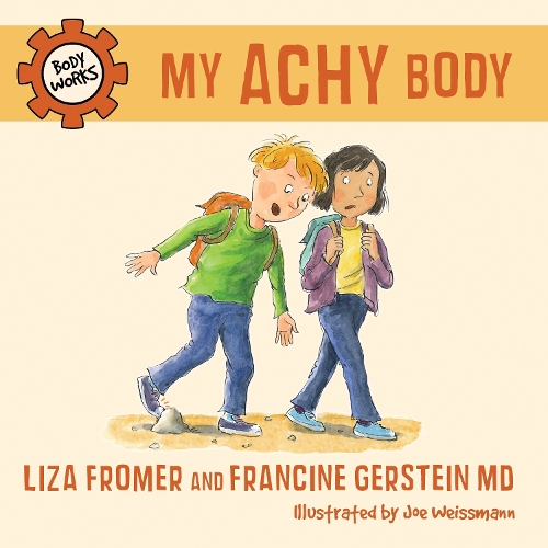 My Achy Body: Body Works (Hardback)