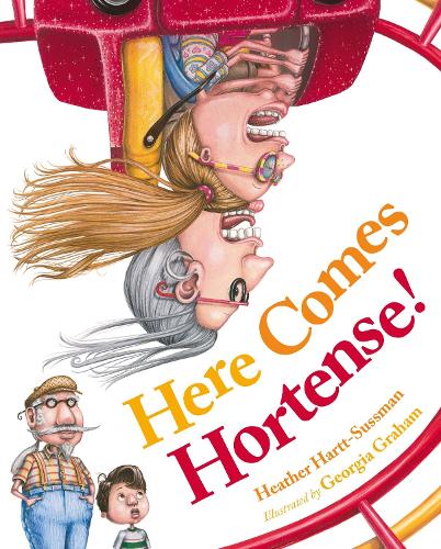 Here Comes Hortense! (Hardback)