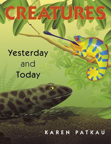 Creatures Yesterday And Today (Paperback)