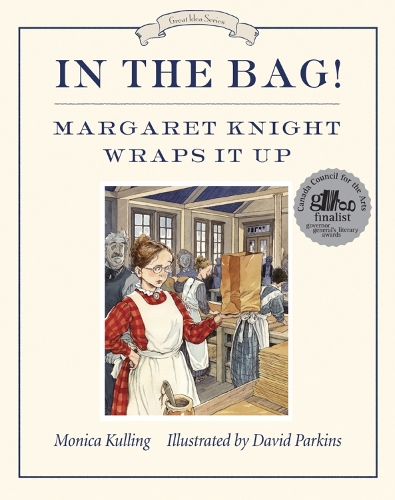 In The Bag!: Margaret Knight Wraps It Up (Paperback)