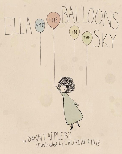 Ella And The Balloons In The Sky (Hardback)