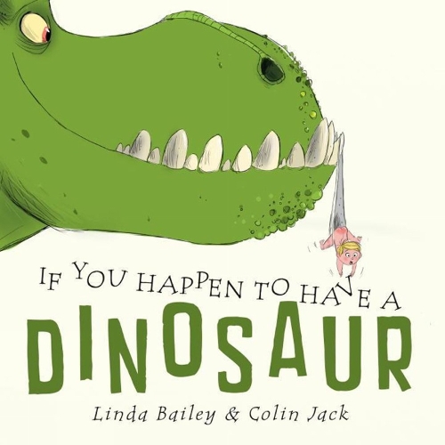 If You Happen To Have A Dinosaur (Hardback)