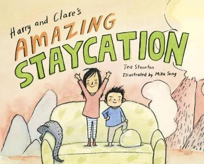 Harry And Clare's Amazing Staycation (Hardback)