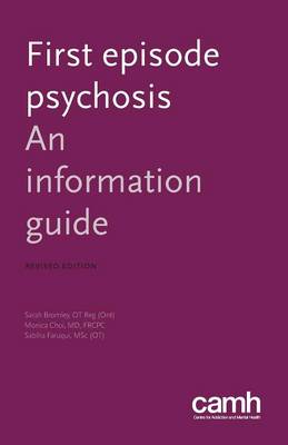 First Episode Psychosis: An Information Guide (Paperback)