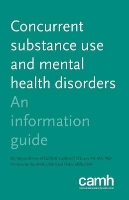 Concurrent Substance Use and Mental Health Disorders: An Information Guide (Paperback)