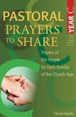 Pastoral Prayers to Share Year C: Prayers of the People for Each Sunday of the Church Year (Paperback)