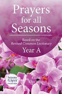 Prayers for All Seasons (Year A): Based on the Revised Common Lectionary Year A (Paperback)