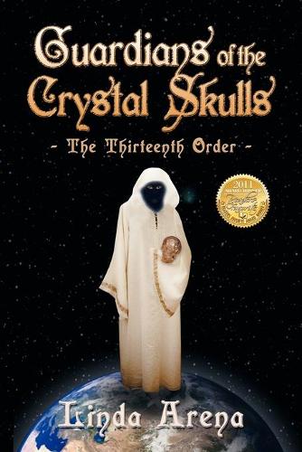 Guardians of the Crystal Skulls: The Thirteenth Order (Paperback)