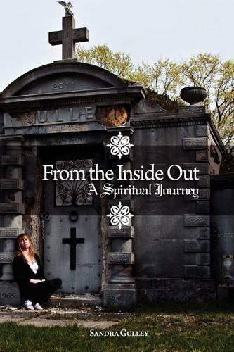 From the Inside Out: A Spiritual Journey (Paperback)