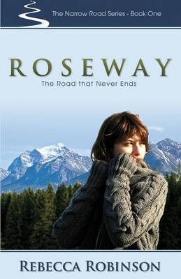 Roseway: The Road That Never Ends - Narrow Road (Paperback)