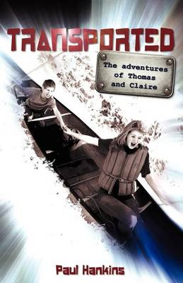 Transported: The Adventures of Thomas and Claire (Paperback)