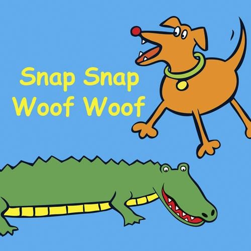 Snap Snap Woof Woof - Snappy Sounds S. (Board book)