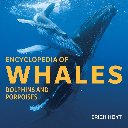 Encyclopedia of Whales, Dolphins and Porpoises (Hardback)