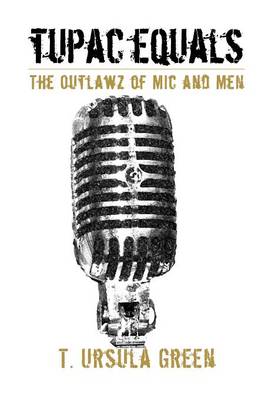 Tupac Equals the Outlawz of MIC and Men (Hardback)