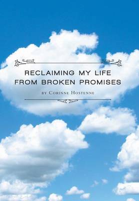 Reclaiming My Life from Broken Promises (Hardback)