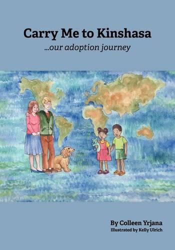 Carry Me to Kinshasa Our Adoption Journey (Paperback)