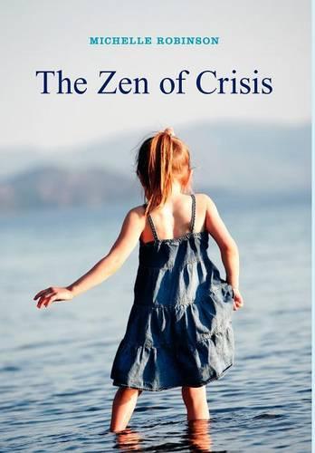 The Zen of Crisis (Hardback)