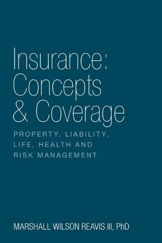 Insurance: Concepts & Coverage (Paperback)