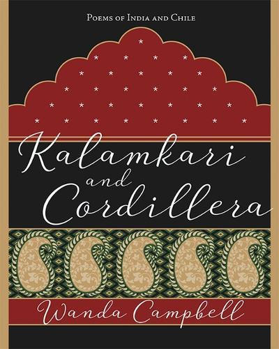 Kalamkari & Cordillera: Poems of India and Chile (Paperback)