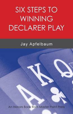 Six Steps to Winning Declarer Play (Paperback)