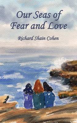 Our Seas of Fear and Love (Hardback)