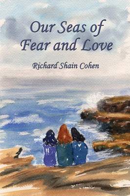 Our Seas of Fear and Love (Paperback)