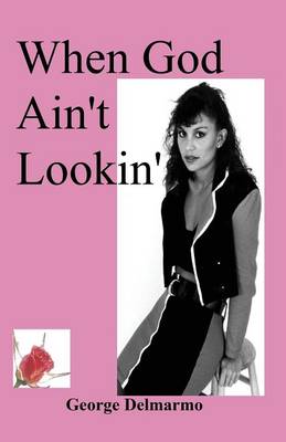 When God Ain't Lookin' (Paperback)