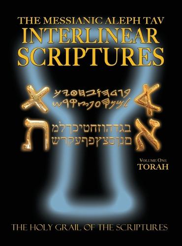 Messianic Aleph Tav Interlinear Scriptures Volume One the Torah, Paleo and Modern Hebrew-Phonetic Translation-English, Bold Black Edition Study Bible (Hardback)