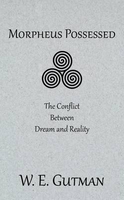 Morpheus Possessed: The Conflict Between Dream and Reality (Paperback)
